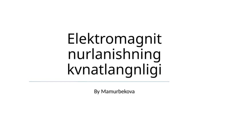 Elektromagnit nurlanishning kvnatlangnligi