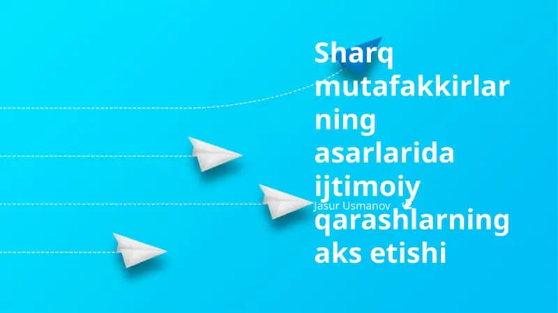 Sharq mutafakkirlarning asarlarida ijtimoiy qarashlarning aks etishi