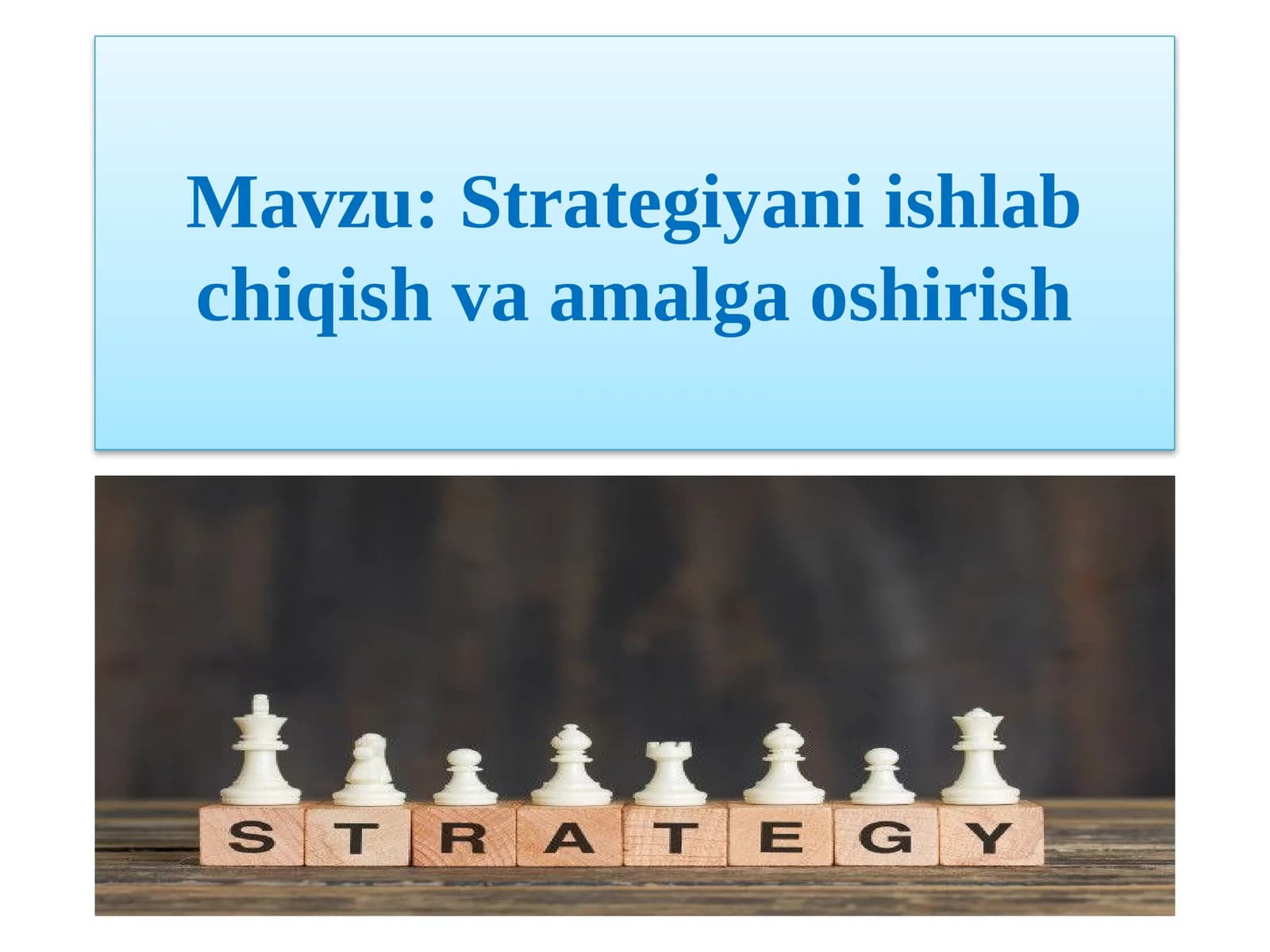 Strategiyani ishlab chiqish va amalga oshirish