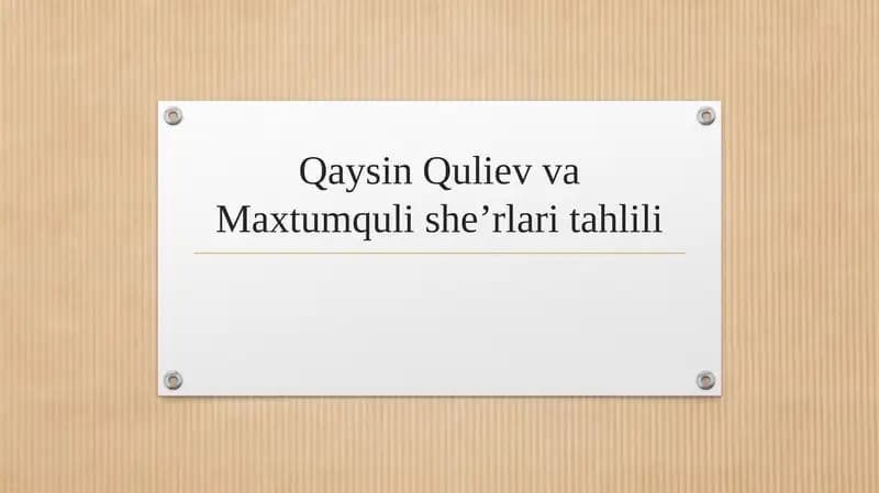 Qaysin Quliev va Maxtumquli she’rlari tahlili
