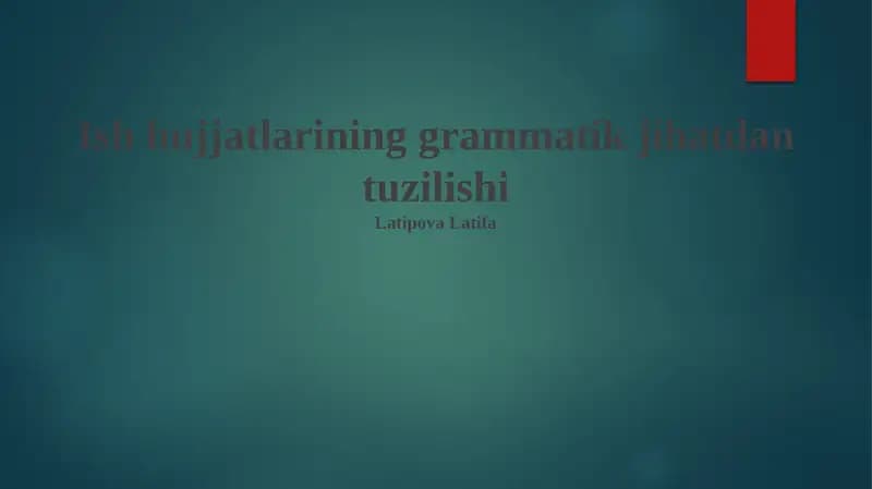 Ish hujjatlarining grammatik jihatdan tuzilishi