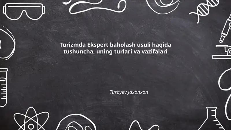 Turizmda Ekspert baholash usuli haqida