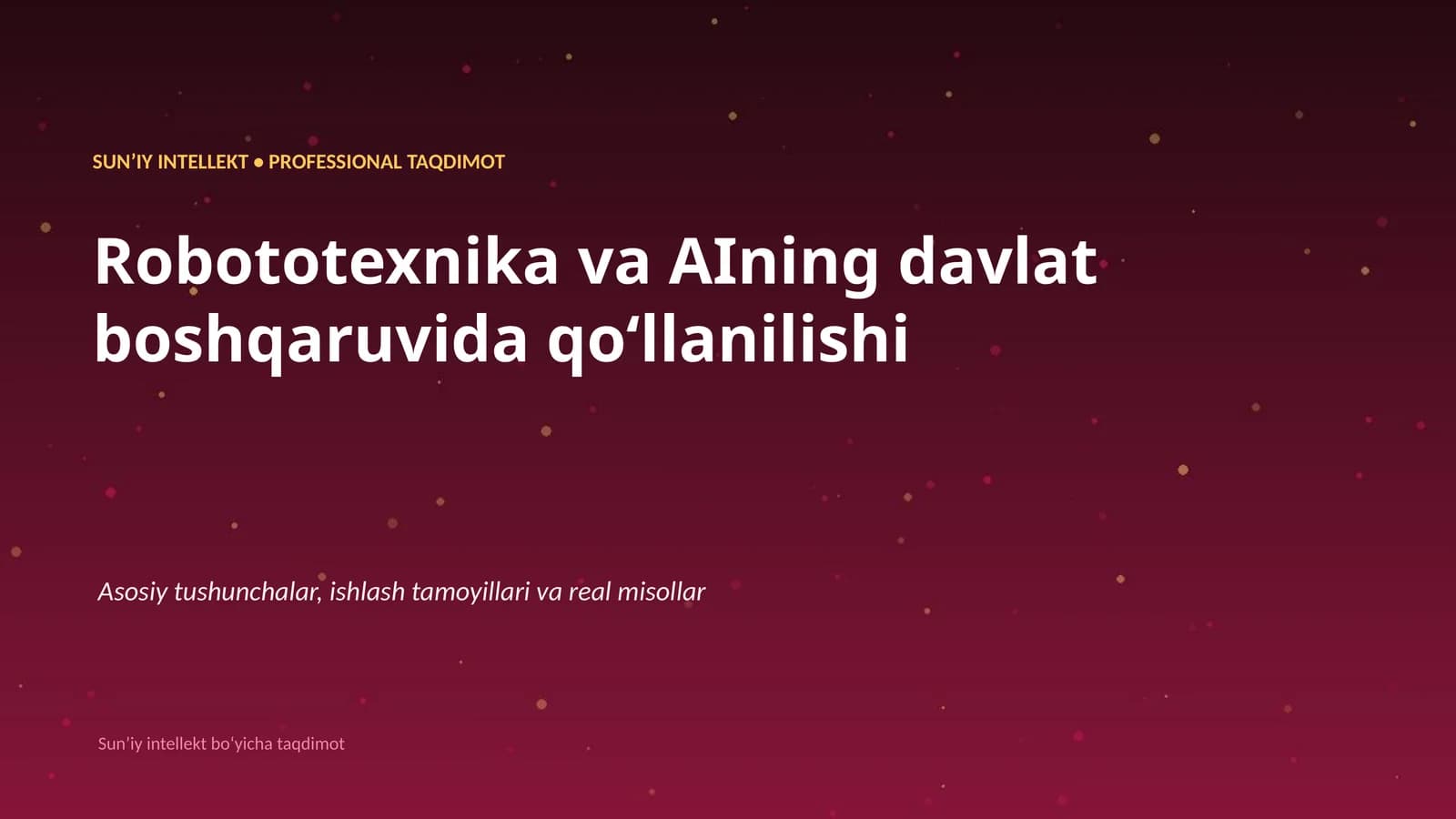 SUNʼIY INTELLEKT • PROFESSIONAL TAQDIMOT