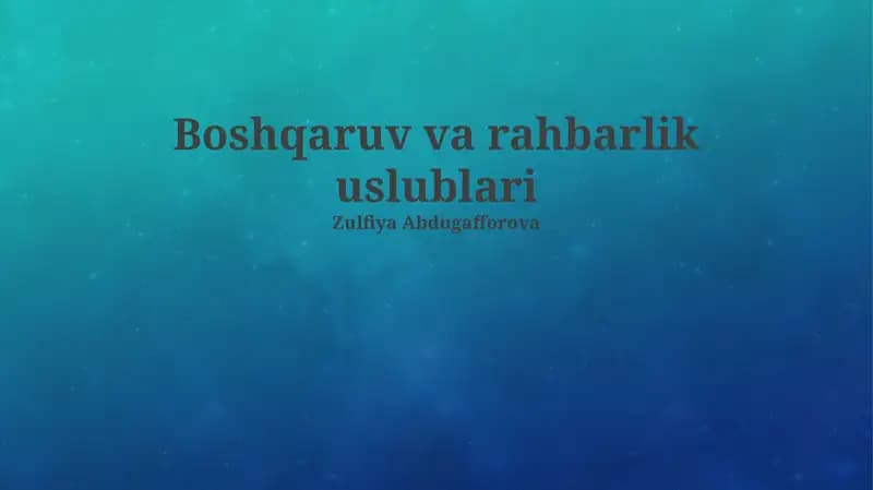Boshqaruv va rahbarlik uslublari