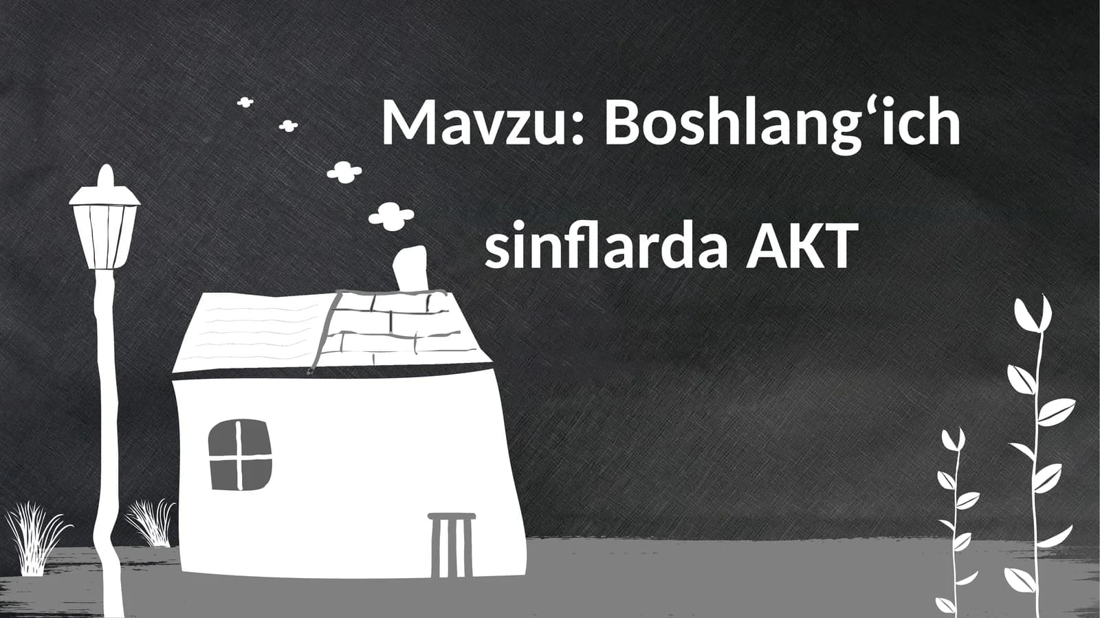 BoshlangʻichsinflardaAKT