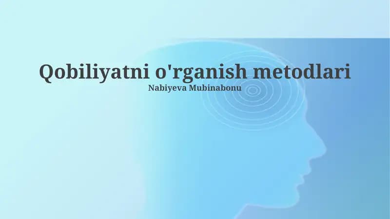 Qobiliyatni o'rganish metodlari