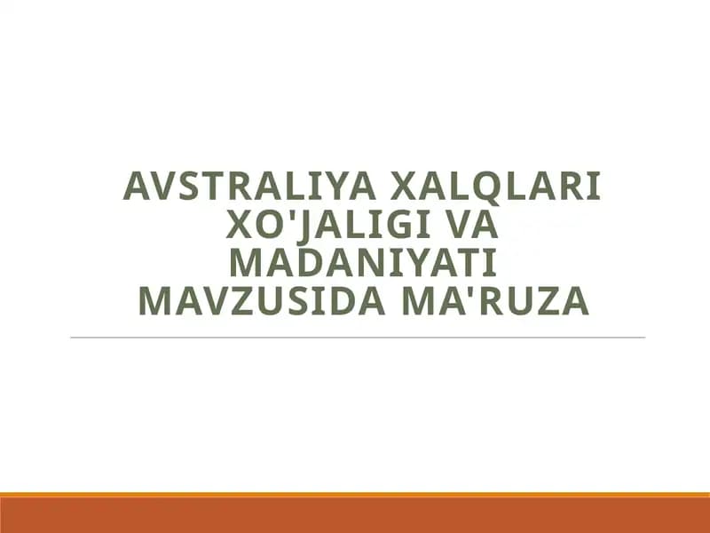 AvstraliyaxalqlariXo'jaligivamadaniyatimavzusidama'ruza