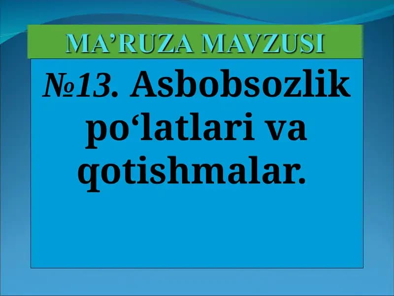 Asbobsozlik po‘latlari va qotishmalar