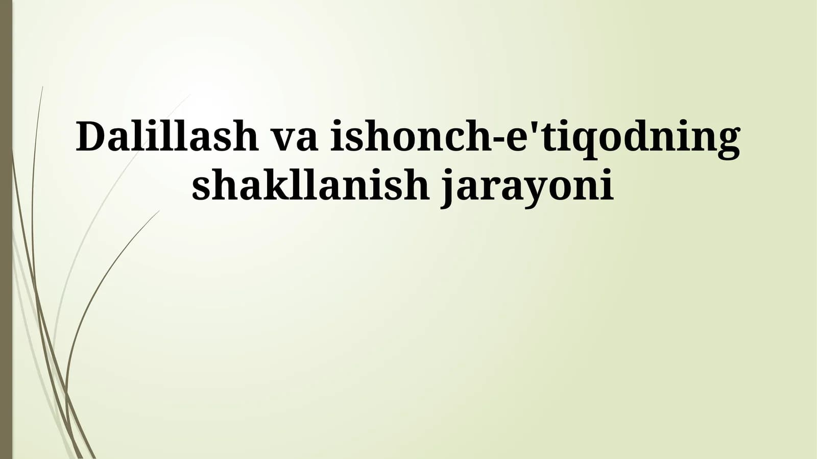 Dalillash va ishonch-e'tiqodning shakllanish jarayoni