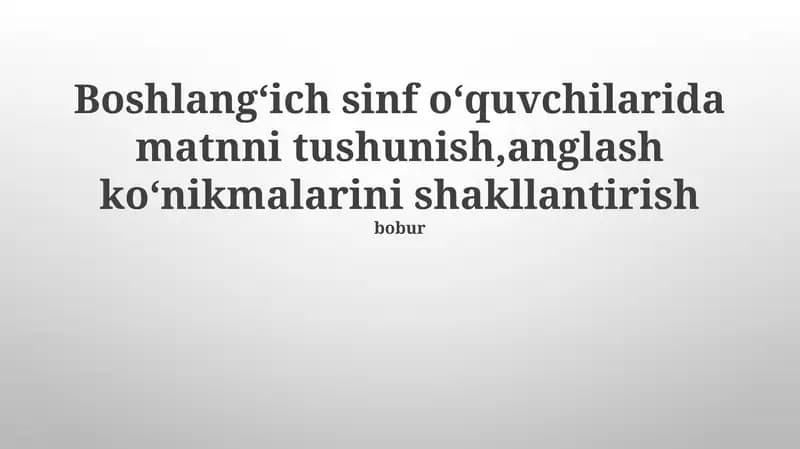 Matnni tushunish koʻnikmalarini rivojlantirish