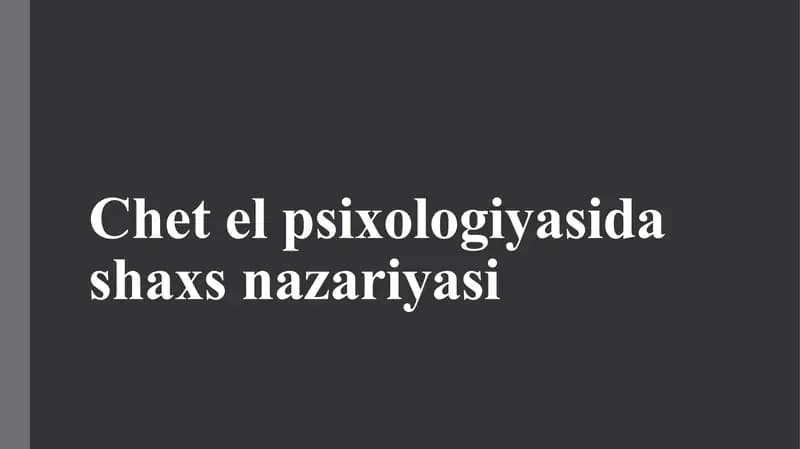Chet el psixologiyasida shaxs nazariyasi