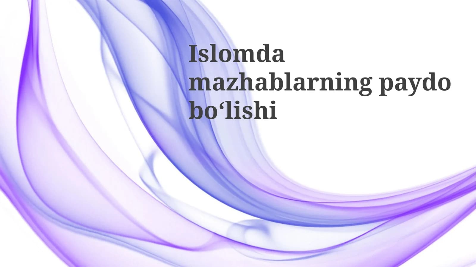 Islomda mazhablarning paydo boʻlishiga sabablar