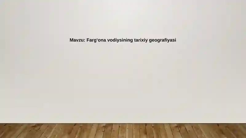 Farg'ona vodiysining tarixiy geografiyasi