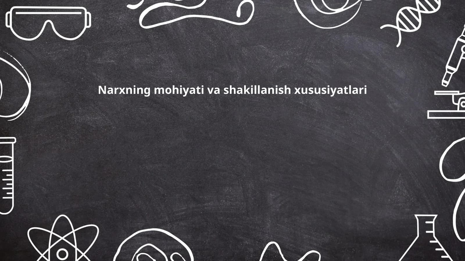Narxning mohiyati va shakillanish xususiyatlari