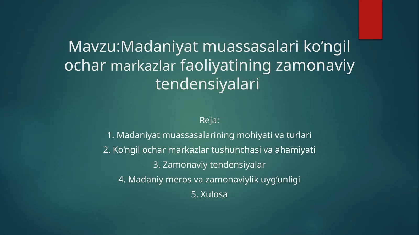 Madaniyat muassasalaridagi ko‘ngilochar markazlar
