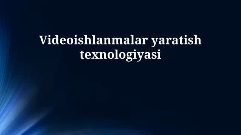 Video yaratish texnologiyasi