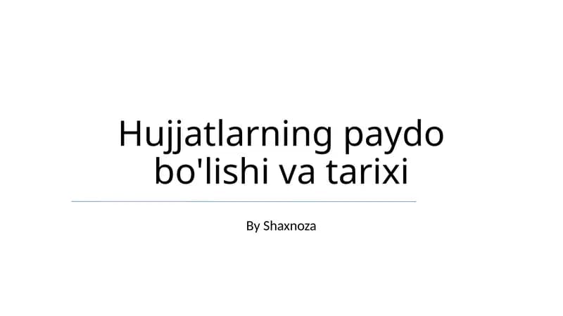 Hujjatlarning paydo bo'lishi va tarixi