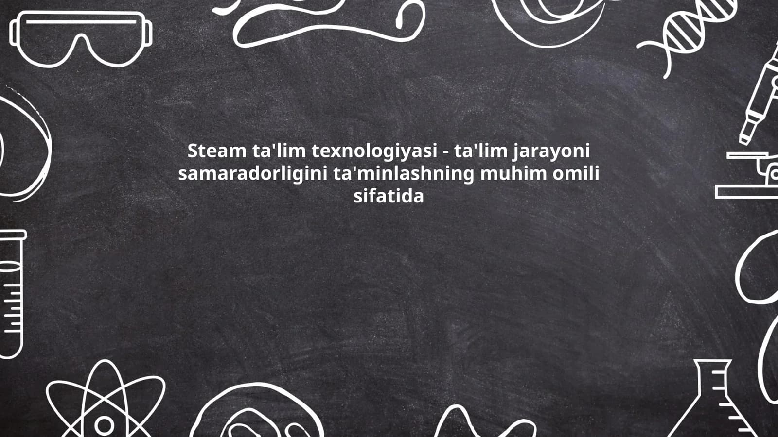 Steam ta'lim texnologiyasi