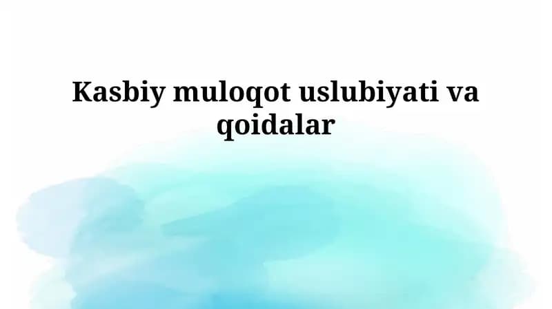 Kasbiy muloqot uslubiyati va qoidalar