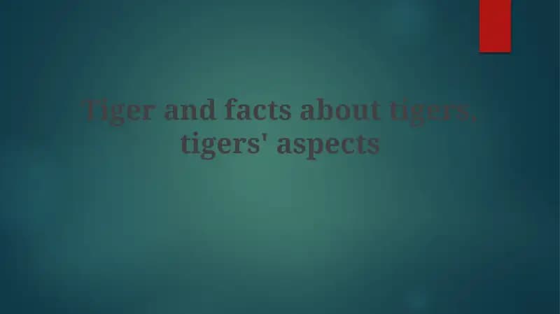 Facts about Tigers