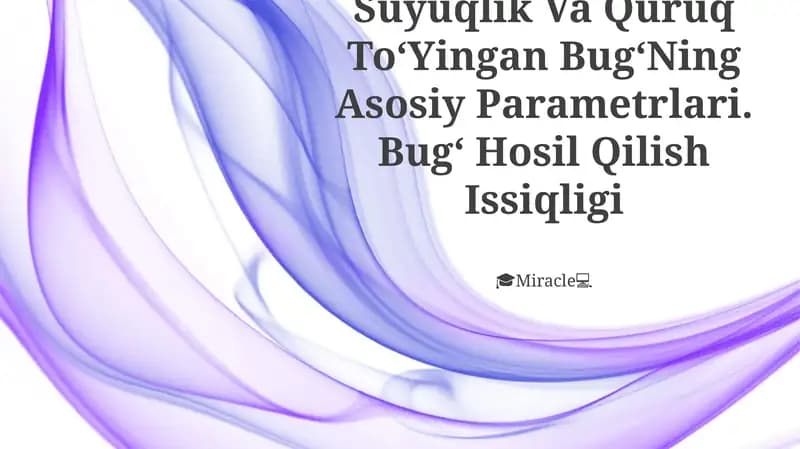 Suyuqlik Va Quruq To'yingan Bug'ning Asosiy Parametrlari