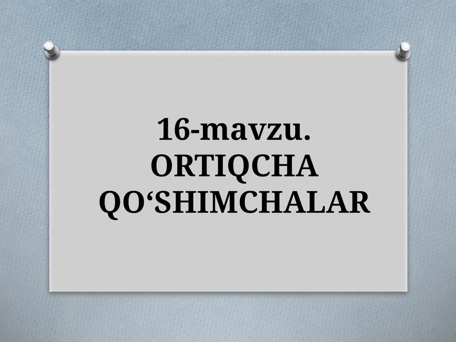 ORTIQCHA QO‘SHIMCHALAR