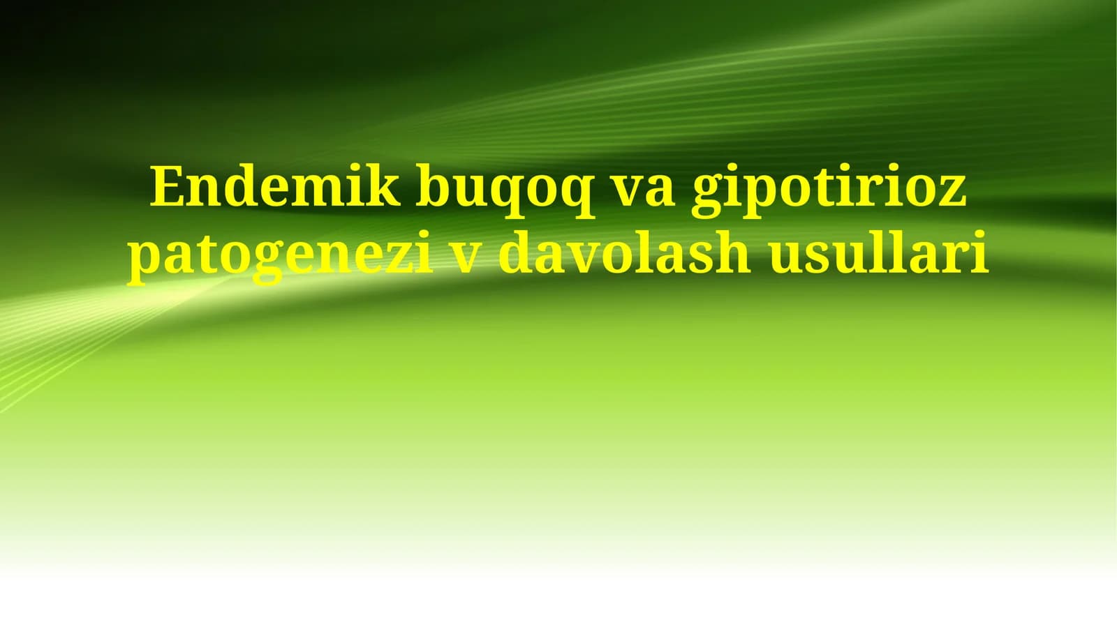 Endemik buqoq va gipotirioz patogenezi v davolash usullari