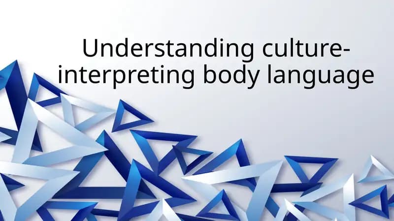Understanding culture-interpreting body language