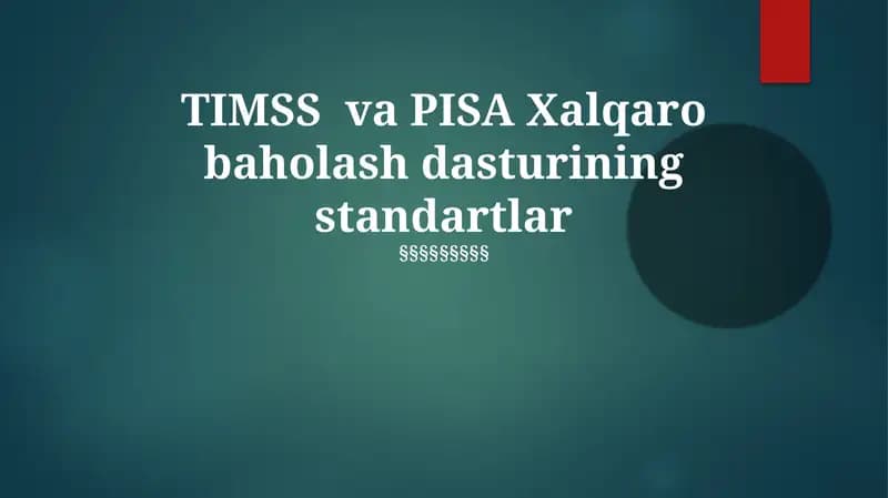 TIMSS va PISA Xalqaro baholash dasturining standartlar