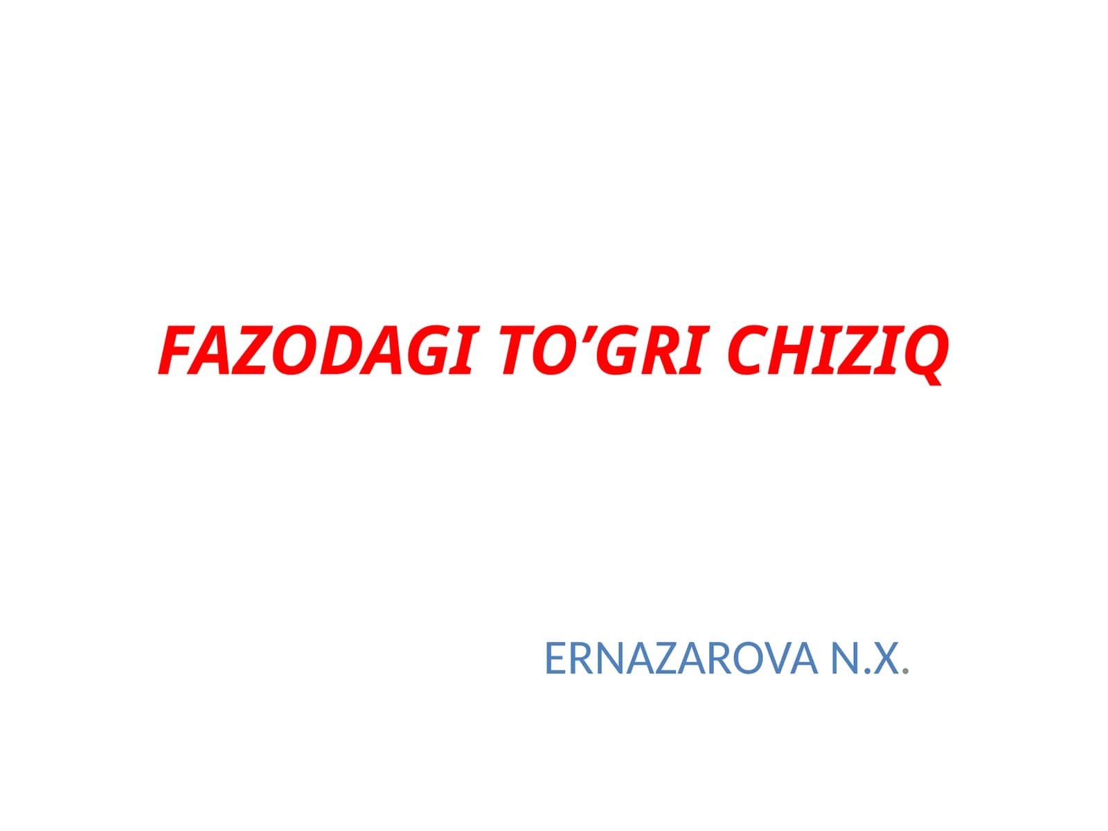 FAZODAGI TO’GRI CHIZIQ
