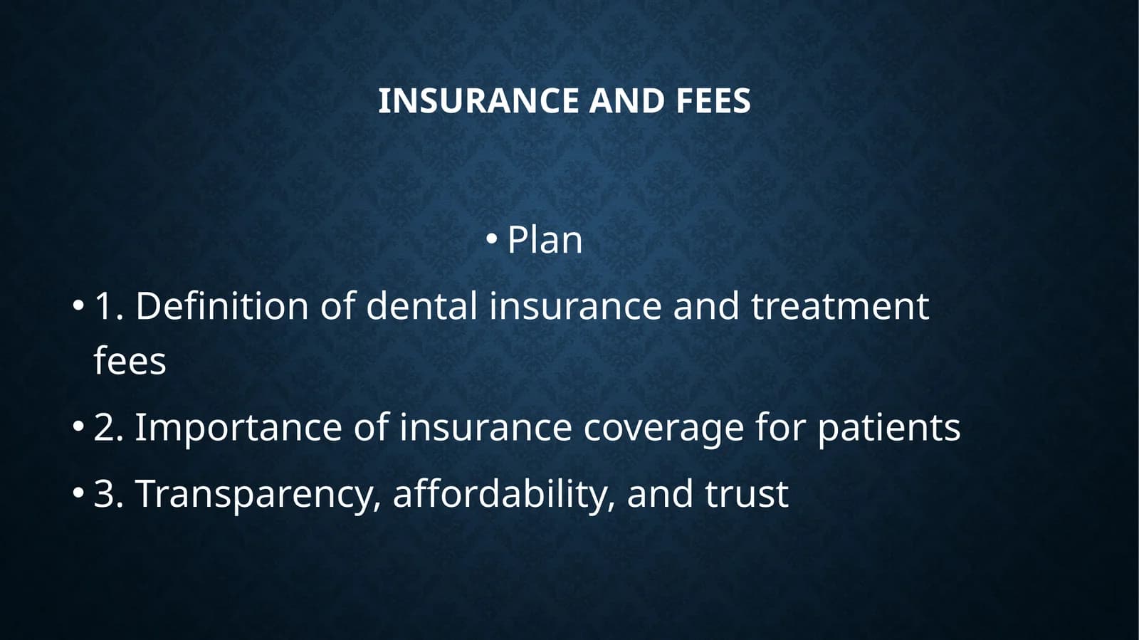 Dental insurance and fees