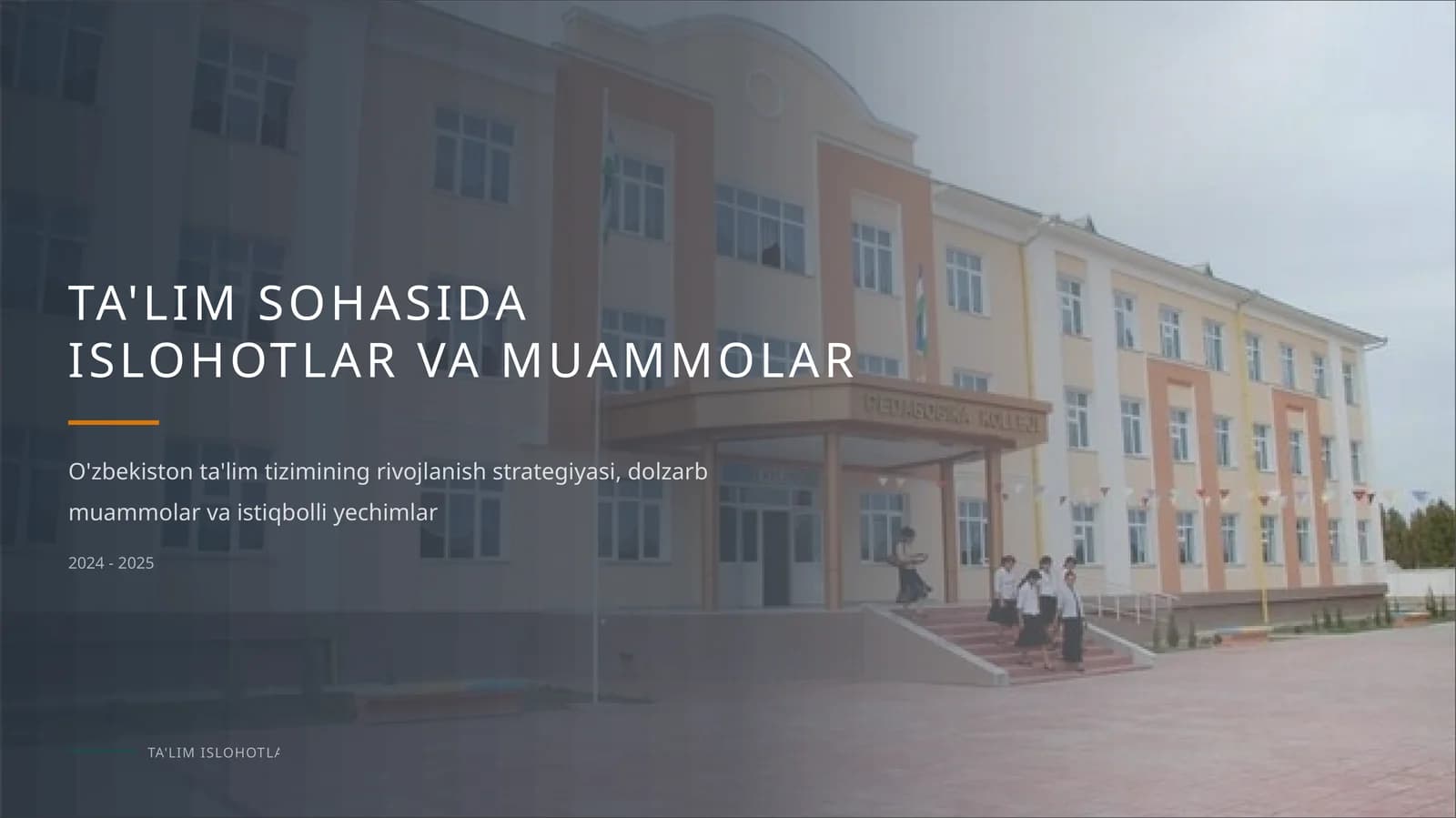 TA'LIM SOHASIDA ISLOHOTLAR VA MUAMMOLAR
