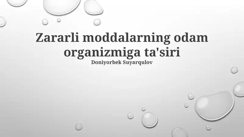 Zararli moddalarning odam organizmiga ta'siri