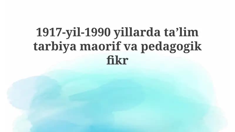 1917-1990 yillarda taʼlim tarbiyasi
