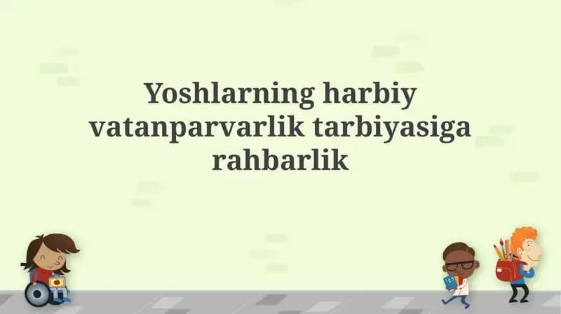Yoshlarning harbiy vatanparvarlik tarbiyasi