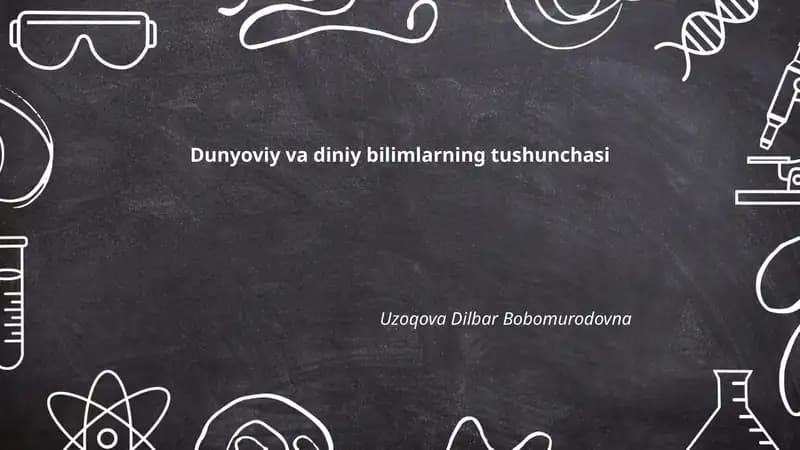 Dunyoviy va diniy bilimlarning tushunchasi