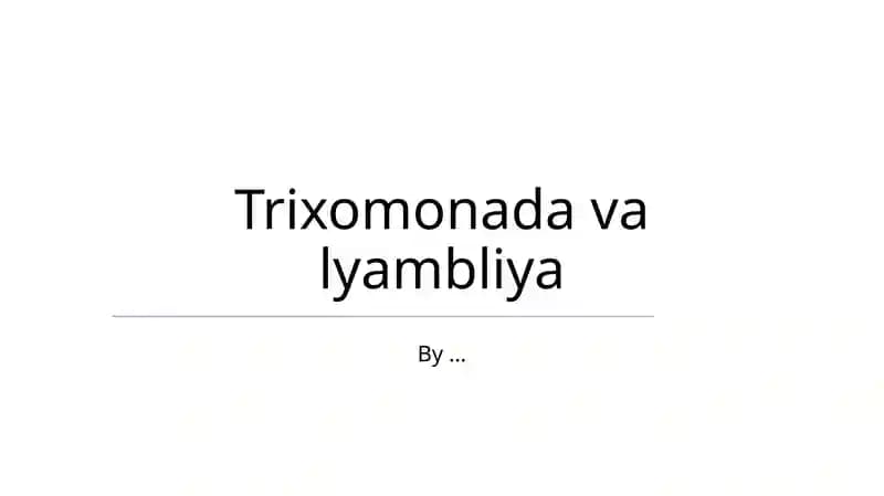 Trixomonada va lyambliya
