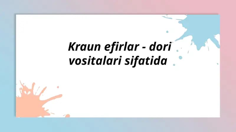 Kraun efirlar - dori vositalari sifatida