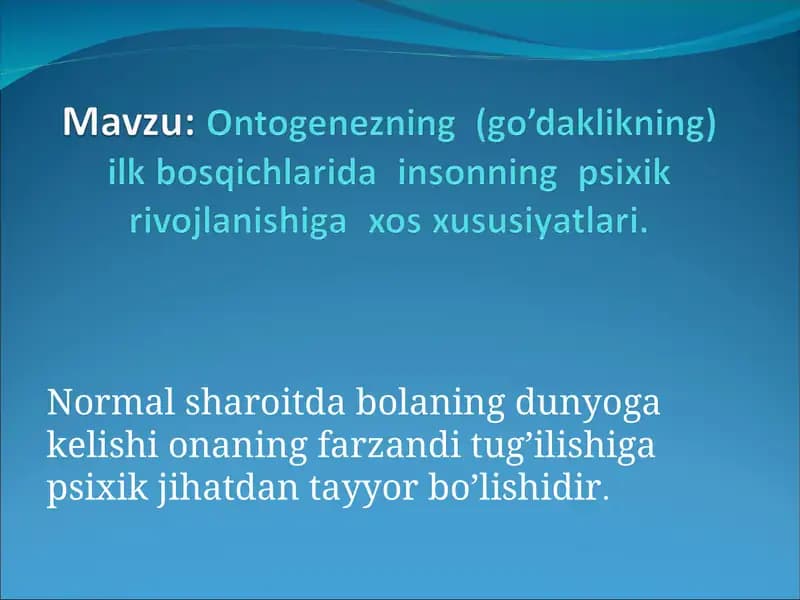 Chaqaloqlik davrining psixologik xususiyatlari