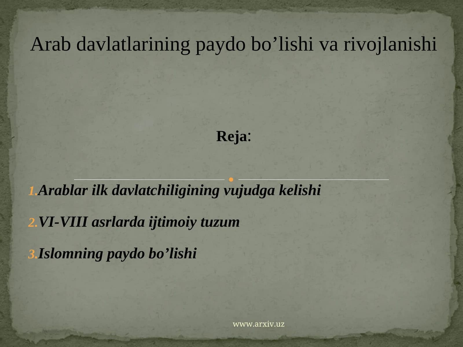 Arab davlatlarining paydo bo’lishi va rivojlanishi