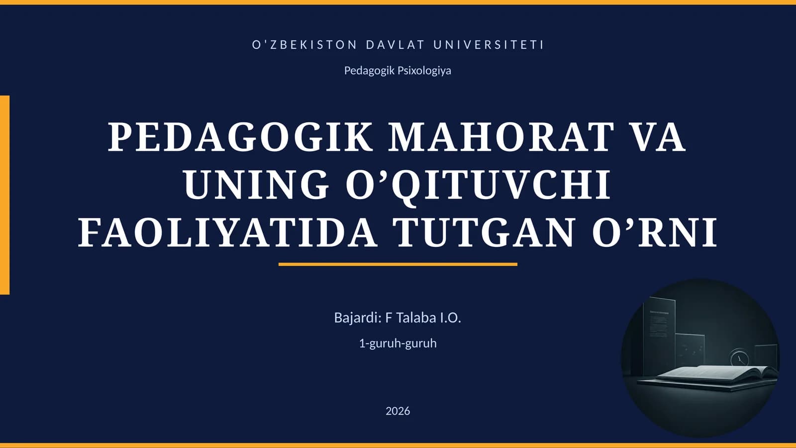PEDAGOGIK MAHORAT VA UNING O’QITUVCHI FAOLIYATIDA TUTGAN O’RNI