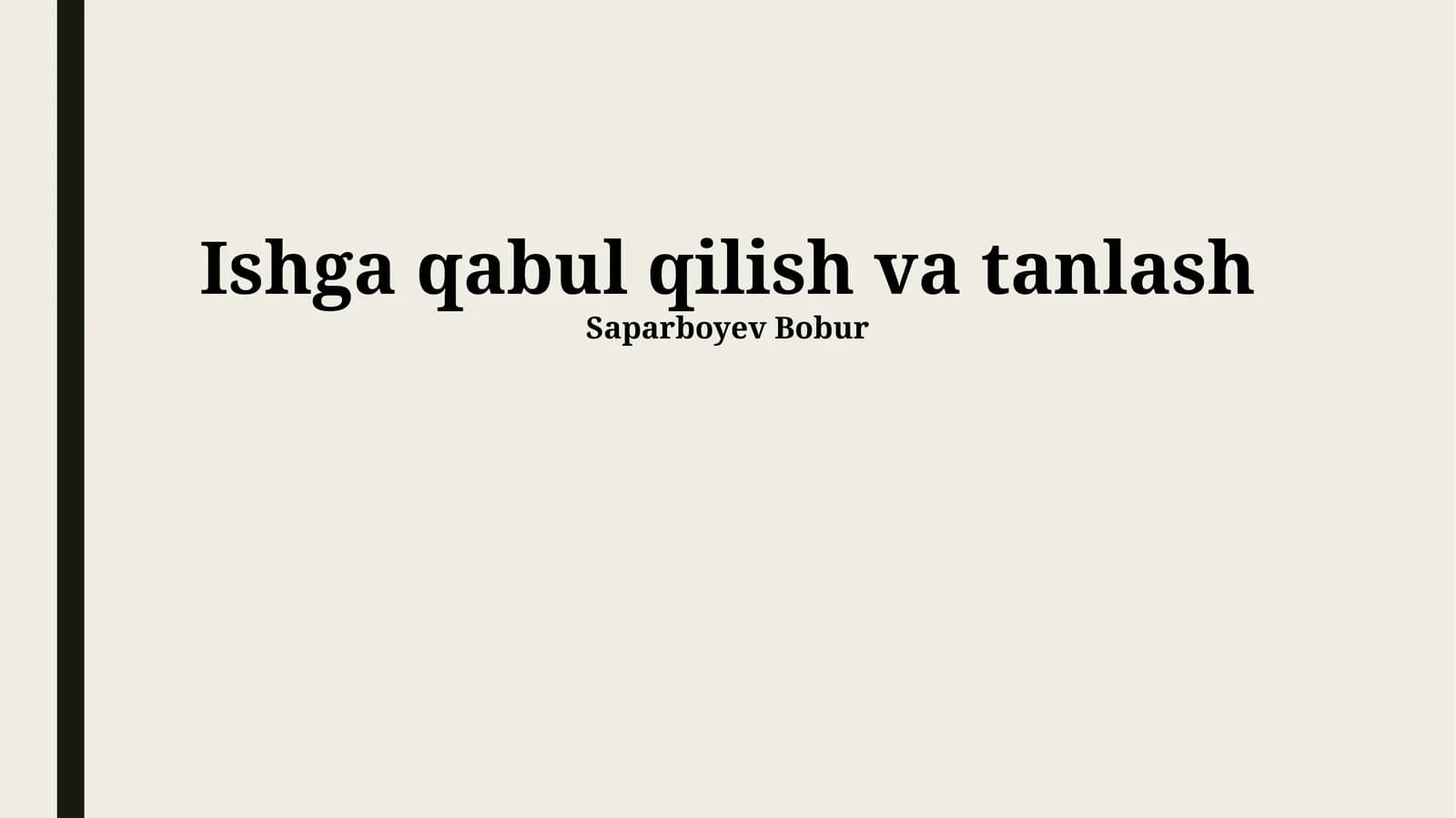 Ishga qabul qilish va tanlash