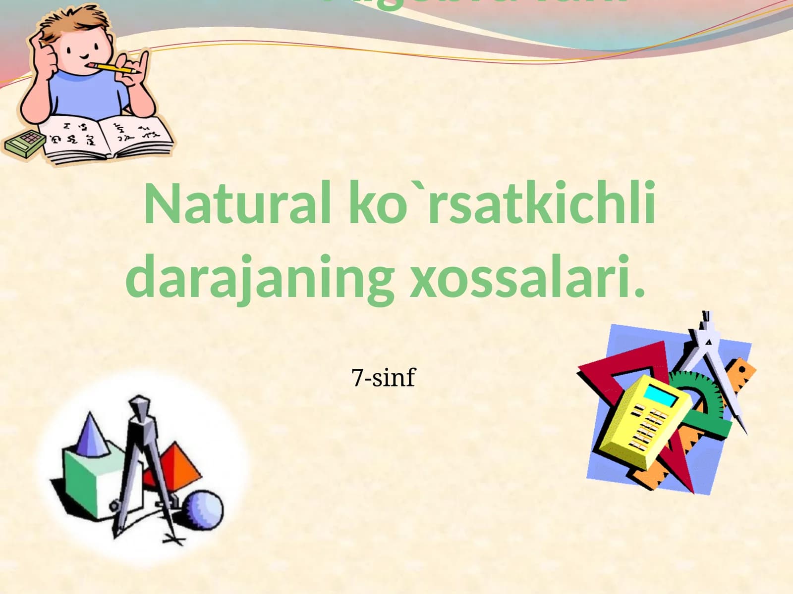 Natural ko`rsatkichli darajaning xossalari