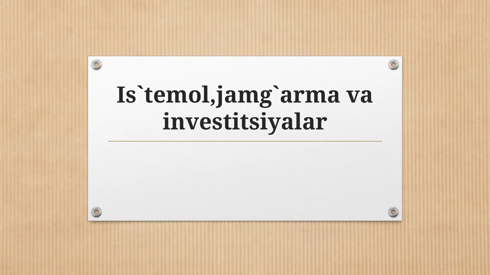 Isteʼmol,jamgʻarma va investitsiyalar