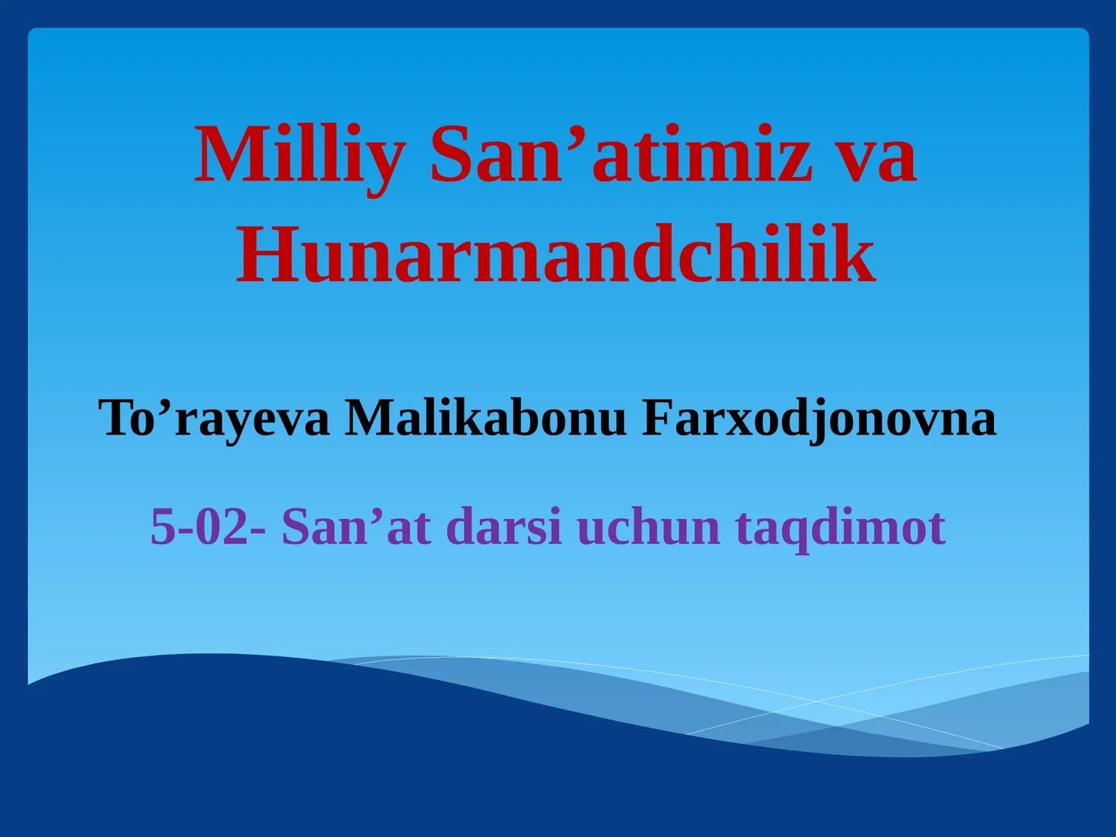 MilliySan’atimizvaHunarmandchilik