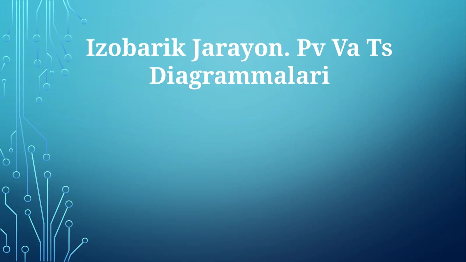 Izobarik Jarayon. Pv Va Ts Diagrammalari