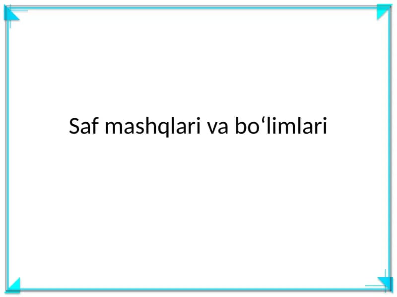 Saf mashqlari va boʻlimlari