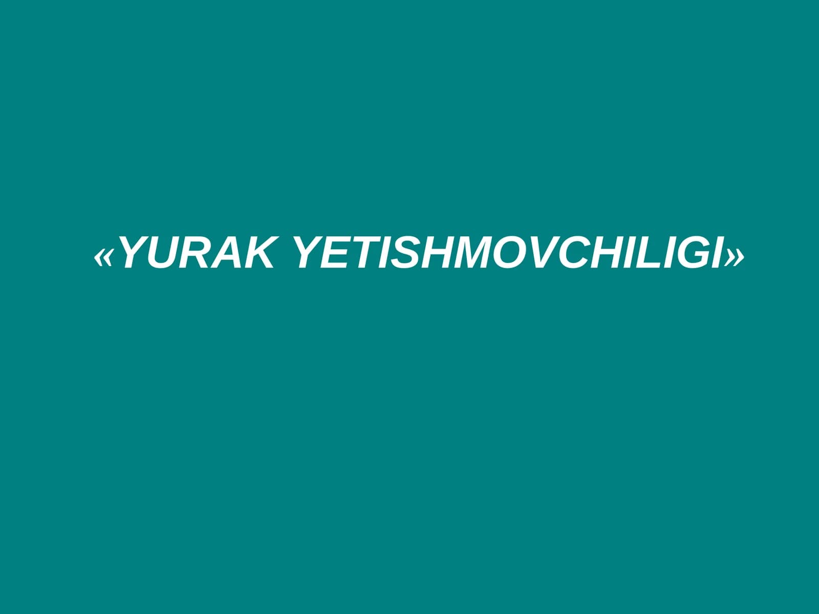 YURAKYETISHMOVCHILIGI