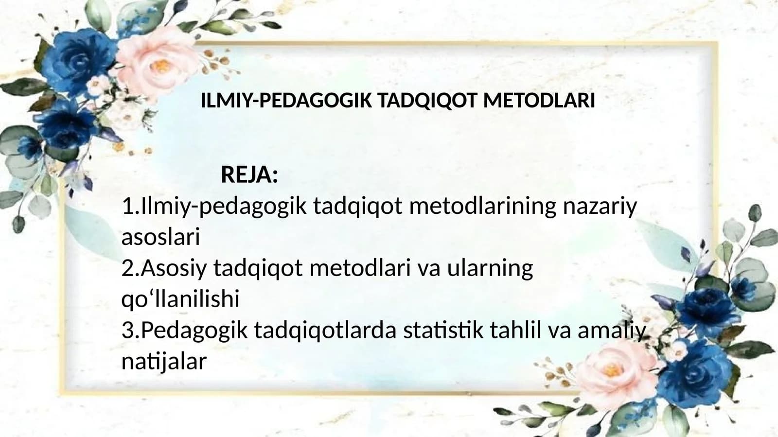ILMIY-PEDAGOGIK TADQIQOT METODLARI