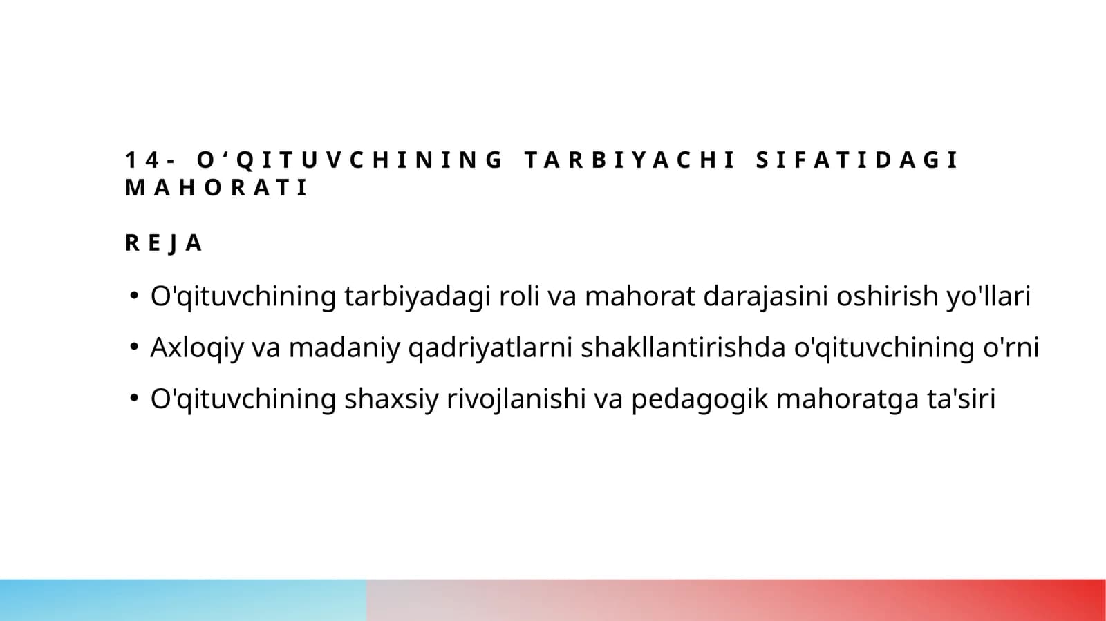 O‘qituvchining tarbiyachi sifatidagi mahorati